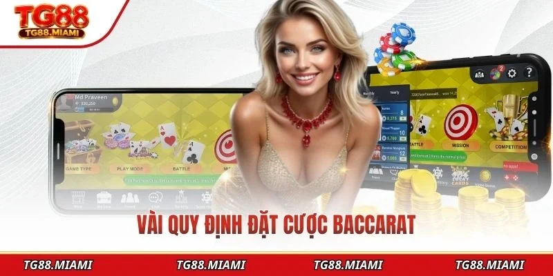 Vài quy định đặt cược Baccarat