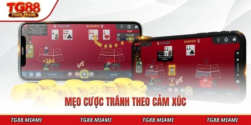 Mẹo cược tránh theo cảm xúc